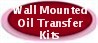 WALL MOUNTED OIL TRANSFER KIT PACKAGE